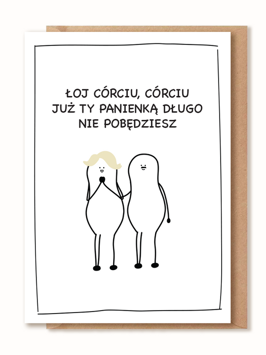 Kartka z okazji ślubu - ŁOJ CÓRCIU, CÓRCIU...