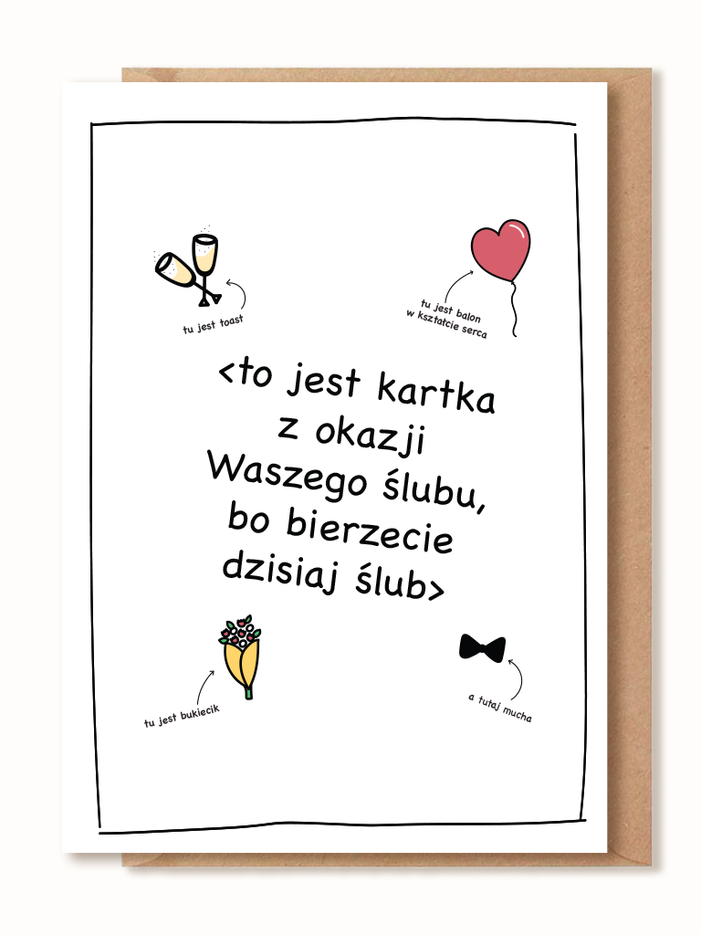 <to jest kartka z okazji Waszego ślubu, bo bierzecie dzisiaj ślub>