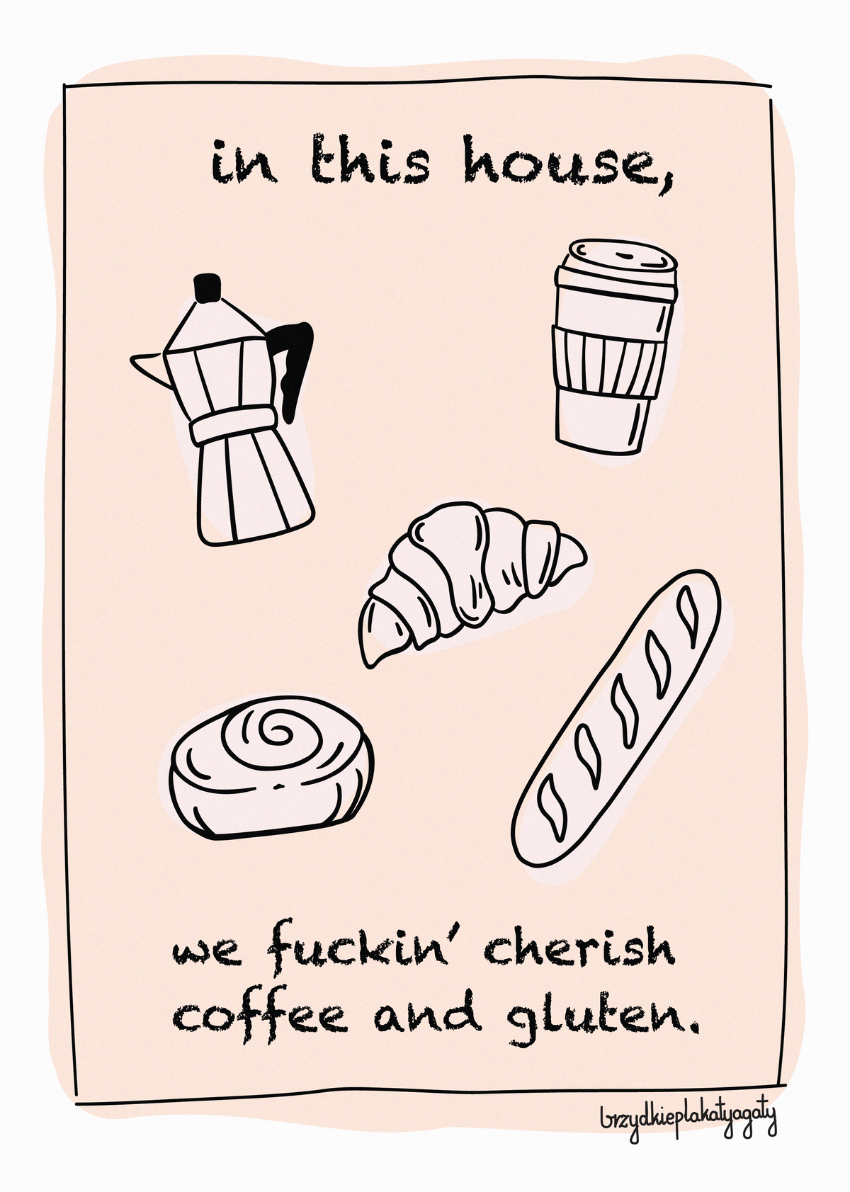 Plakat - In this house, we fuckin' cherish coffee and gluten