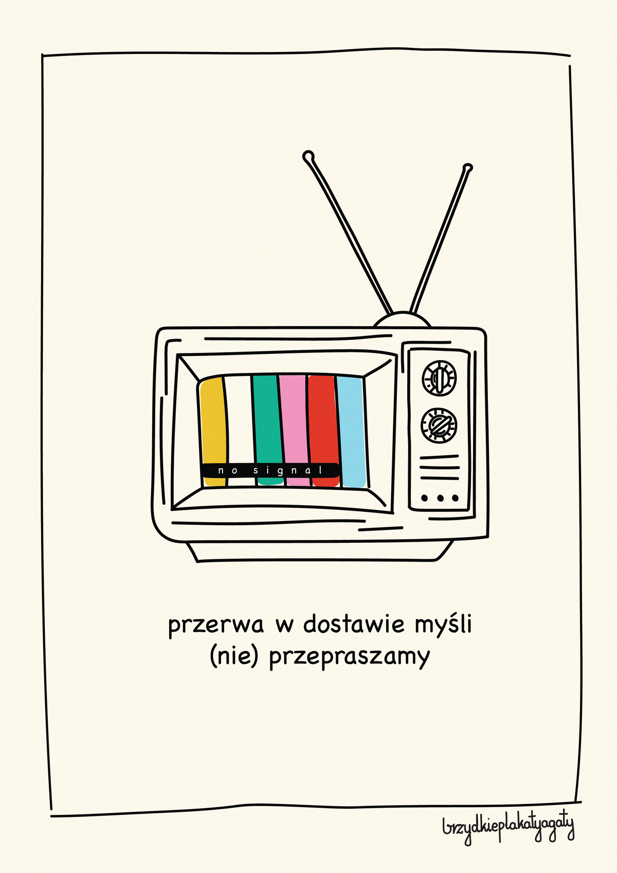 Plakat - Przerwa w dostawie myśli (nie)przepraszamy