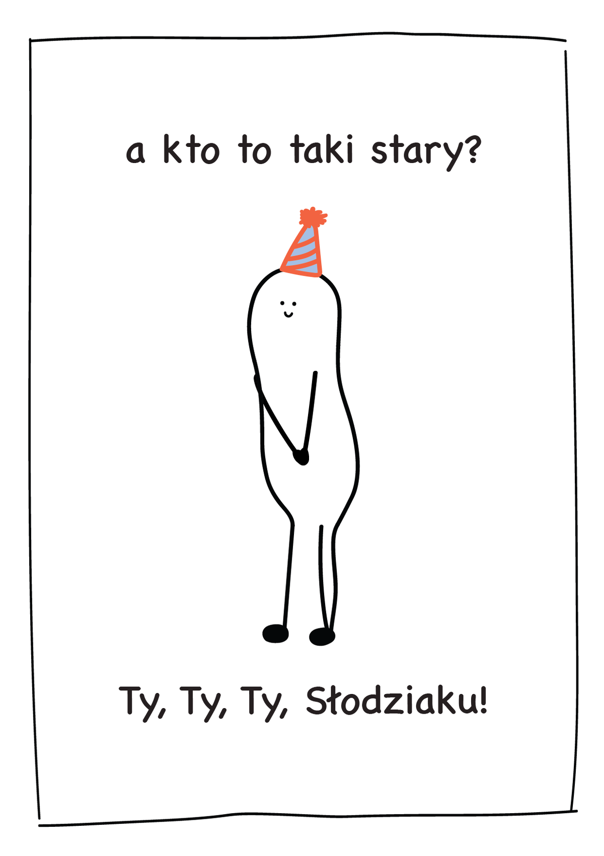 Kartka urodzinowa - A kto to taki stary?