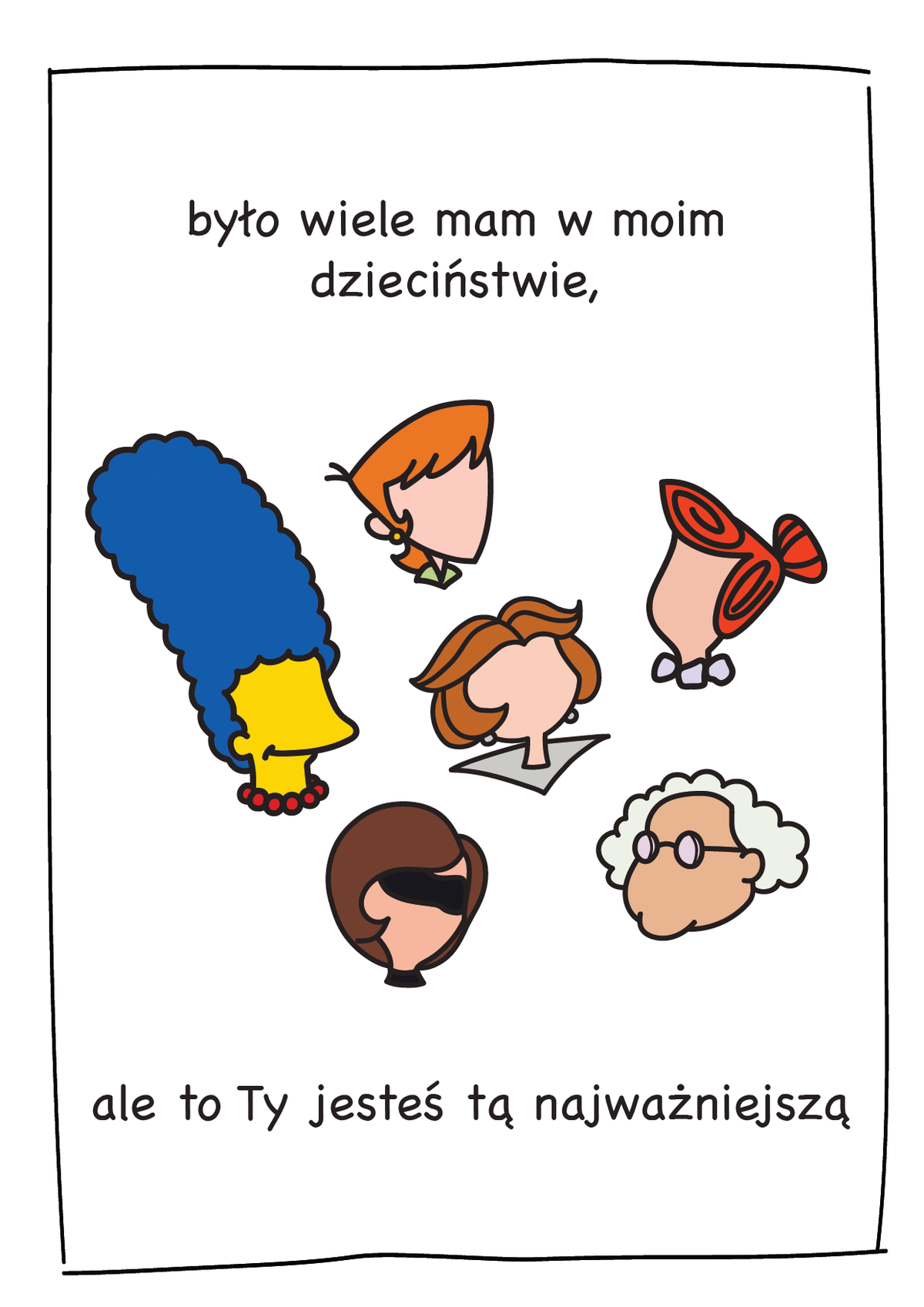 Kartka dla Mamy - Było wiele mam w moim dzieciństwie, ale to Ty jesteś tą najważniejszą