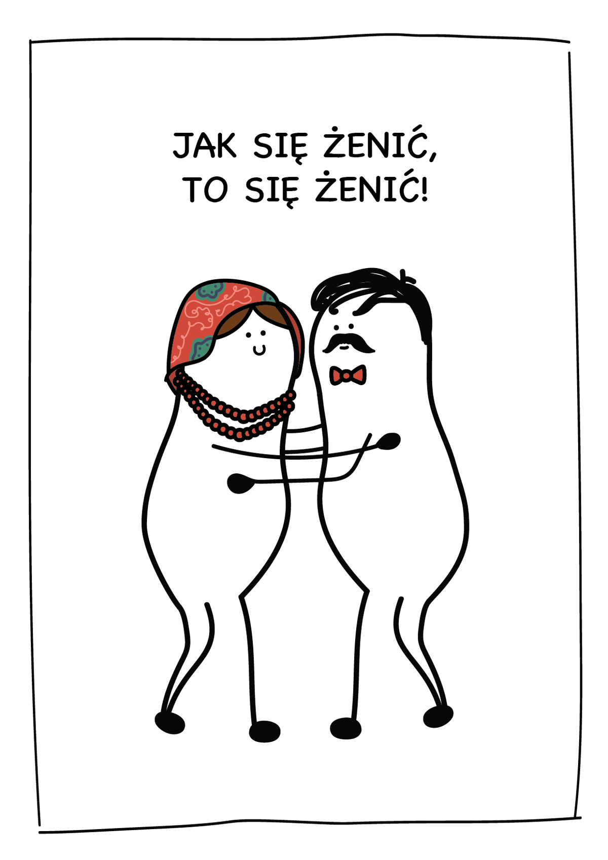 Kartka z okazji ślubu - JAK SIĘ ŻENIĆ, TO SIĘ ŻENIĆ!