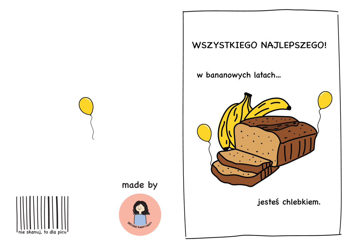 Kartka urodzinowa - WSZYSTKIEGO NAJLEPSZEGO! w bananowych latach... jesteś chlebkiem