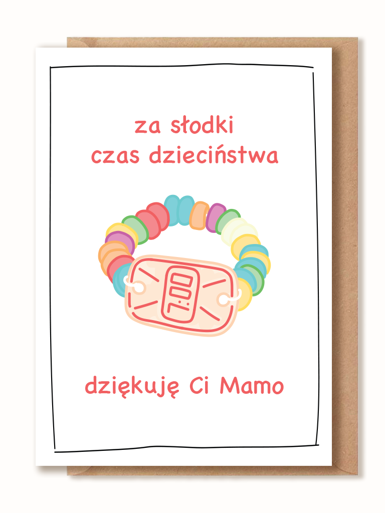 Kartka dla Mamy - Za słodki czas dzieciństwa, dziękuję Ci Mamo