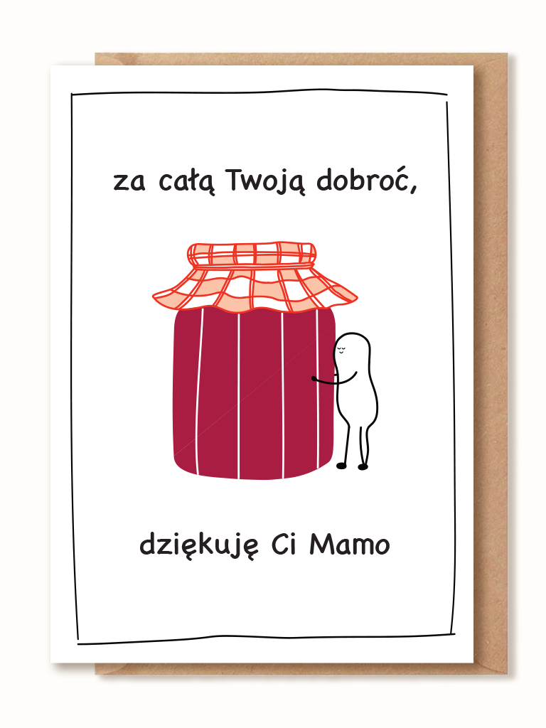 Kartka dla Mamy - Za całą Twoją dobroć, dziękuję Ci Mamo