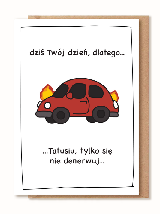 Kartka dla Taty - Tatusiu, tylko się nie denerwuj
