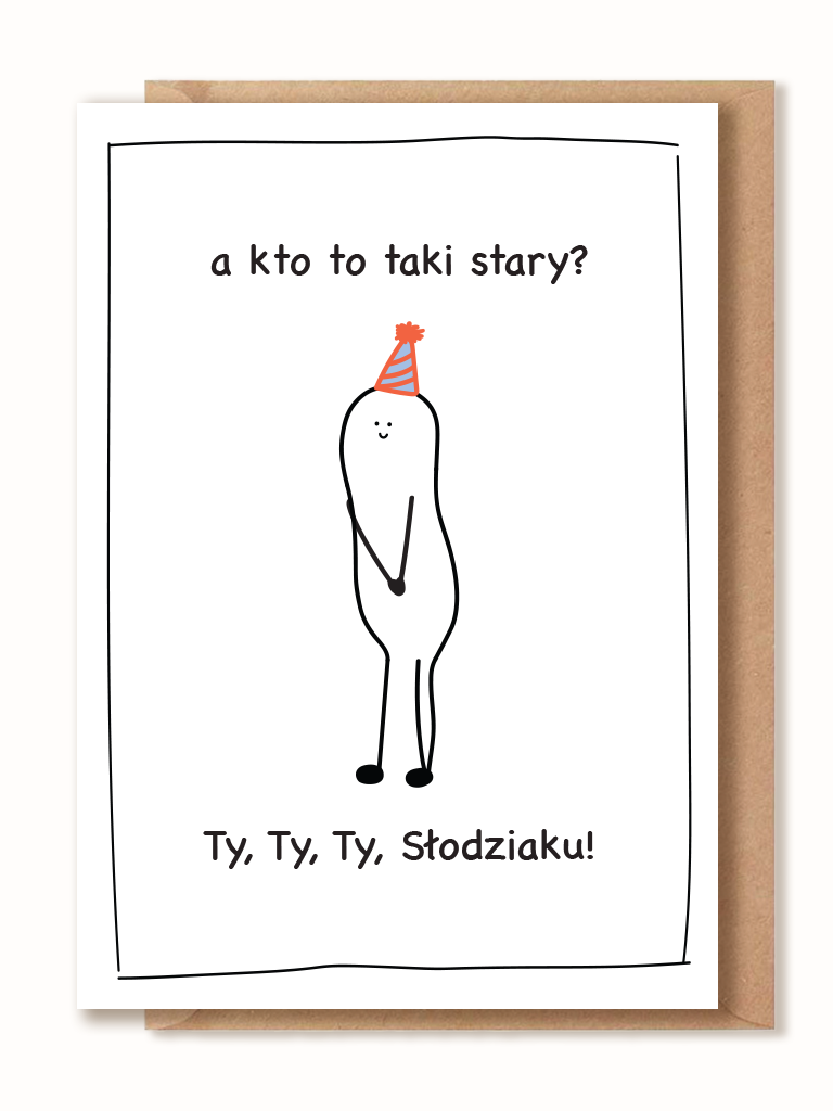 Kartka urodzinowa - A kto to taki stary?